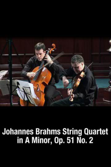 Watch, Rent, or Buy Johannes Brahms: String Quartet in A Minor, Op