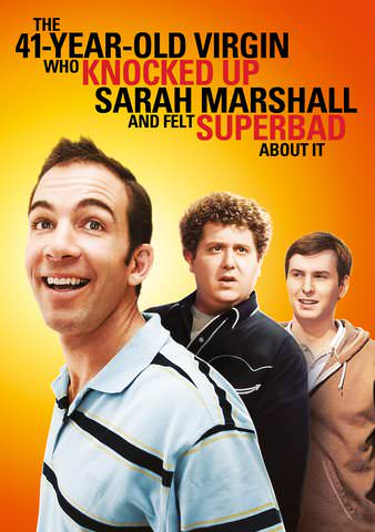 The 41-Year-Old Virgin That Knocked Up Sarah Marshall and Felt Superbad About It poster