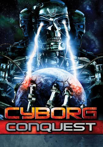 Cyborg Conquest poster