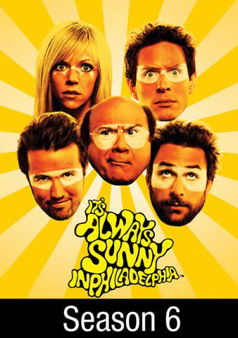 It's Always Sunny in Philadelphia: Season 6 poster