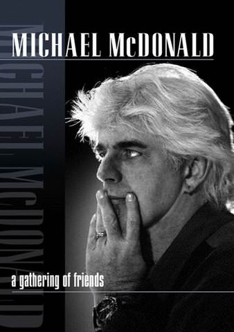 Michael McDonald: A Gathering of Friends poster