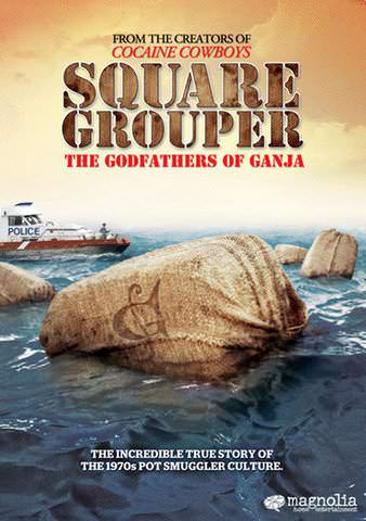 Square Grouper: The Godfathers of Ganja poster