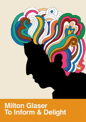 Milton Glaser: To Inform and Delight poster