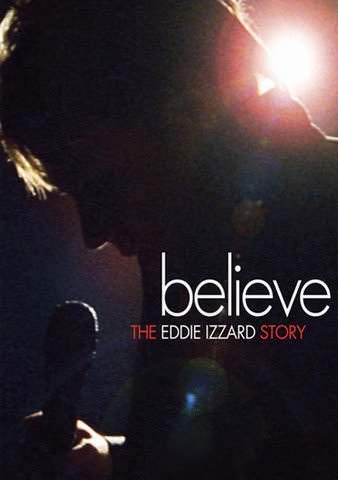 Believe: The Eddie Izzard Story poster