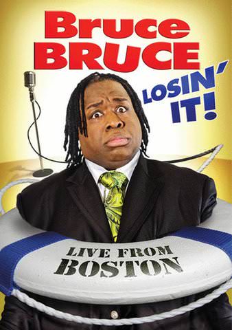 Bruce Bruce: Losin' It! poster