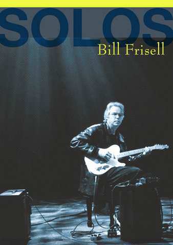 Solos: The Jazz Sessions - Bill Frisell poster
