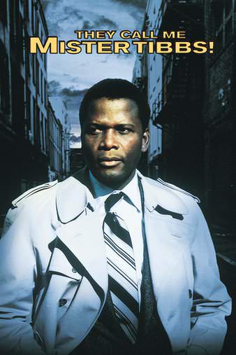 They Call Me Mister Tibbs! - Rotten Tomatoes