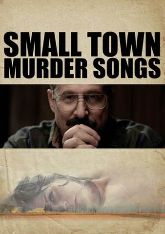 Small Town Murder Songs poster