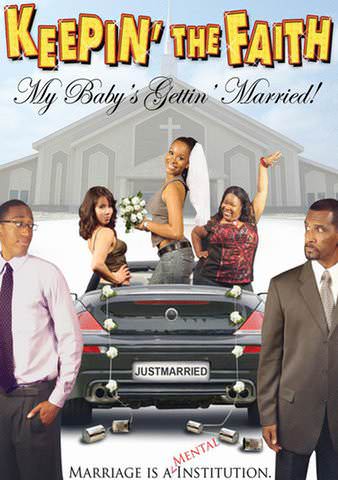 Keepin' the Faith: My Baby's Gettin' Married! poster