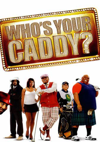 Who's Your Caddy? poster
