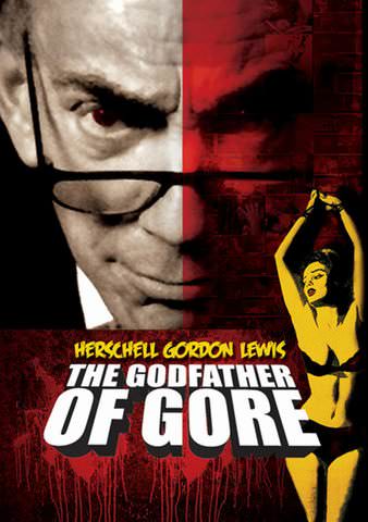 Herschell Gordon Lewis: The Godfather of Gore poster