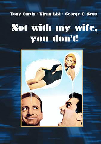 Not with My Wife, You Don't! poster