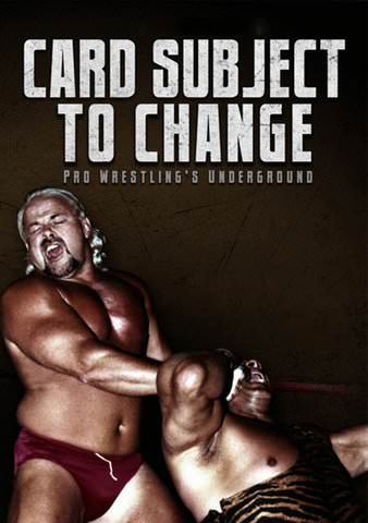 Card Subject to Change: Pro Wrestling's Underground poster