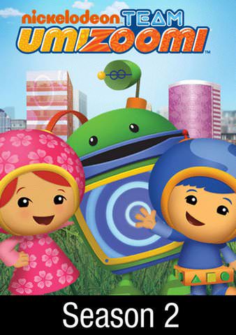 Vudu Team Umizoomi Season 2 Ethan Kempner Donovan Patton P T Walkley Sophia Fox Watch Movies Tv Online