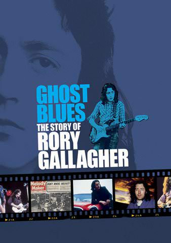 Ghost Blues: The Story of Rory Gallagher and the Beat Club Sessions poster