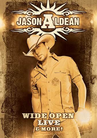 Jason Aldean: Wide Open Live and More poster
