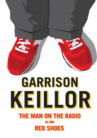 Garrison Keillor: The Man On the Radio in the Red Tennis Shoes poster