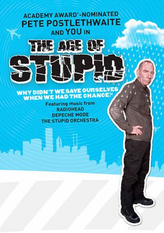 The Age of Stupid poster