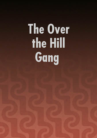 The Over the Hill Gang poster