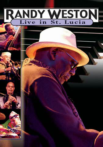 Randy Weston: Live in St. Lucia poster