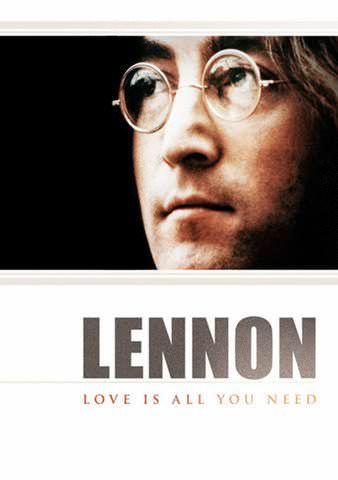 John Lennon: Love Is All You Need poster
