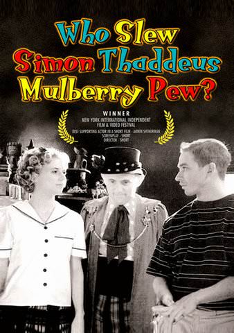 Who Slew Simon Thaddeus Mulberry Pew? poster