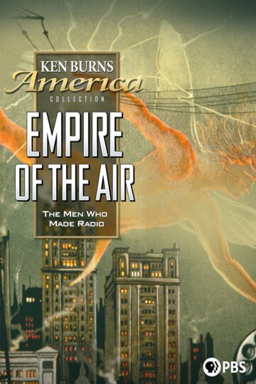 Ken Burns America: Empire of Air - Men Who [DVD](中古品) Watch, Rent, or Buy Empire of the Air: The Men Who Made Radio