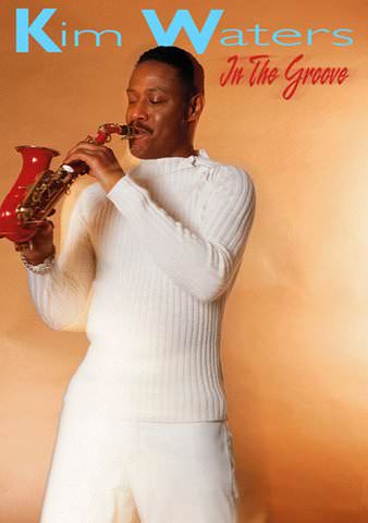 Kim Waters: In the Groove poster