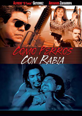 Como Perros Con Rabia [Mad Dogs] poster
