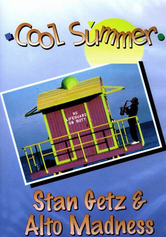 Cool Summer: Stan Getz and Alto Madness poster
