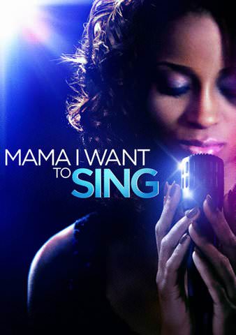 Mama I Want To Sing poster