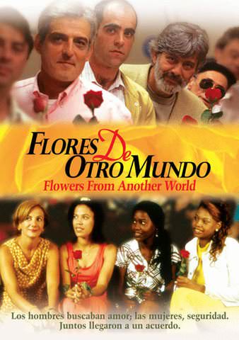 Flores de Otro Mundo (Flowers From Another World) poster