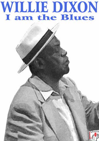 Willie Dixon: I am the Blues poster