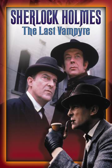 Watch Rent or Buy Sherlock Holmes: The Last Vampyre Online