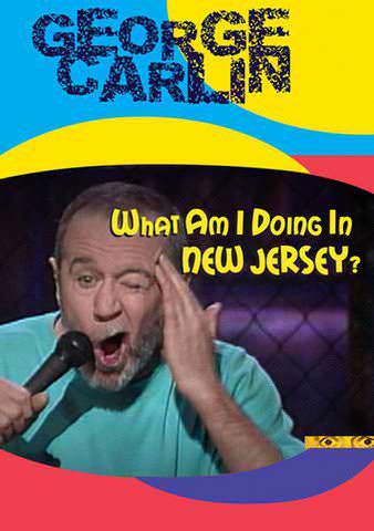 George Carlin: What Am I Doing in New Jersey? poster