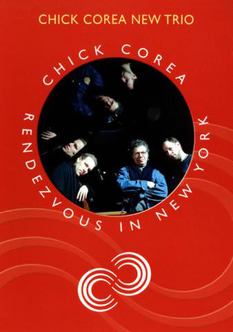 Chick Corea: Rendezvous in New York -  New Trio poster