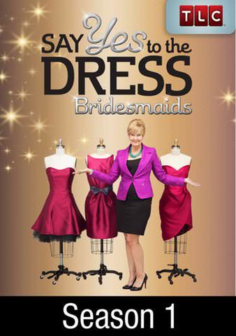 say yes to the dress bridesmaids