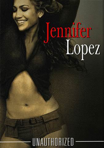 Jennifer Lopez: Unauthorized poster
