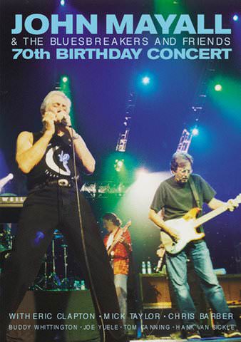 John Mayall and the Bluesbreakers and Friends: 70th Birthday Concert poster