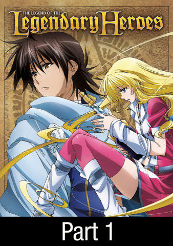 Legend of the Legendary Heroes - Part 1 poster