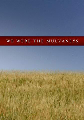 We Were the Mulvaneys poster