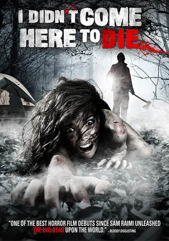 I Didn't Come Here to Die poster