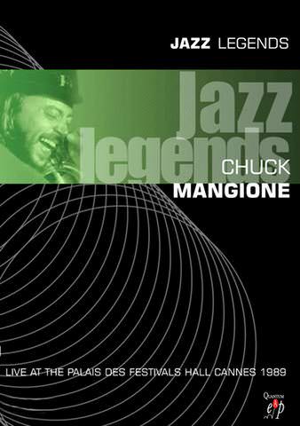 Jazz Legends: Chuck Mangione - Live at the Palais des Festivals Hall Cannes 1989 poster
