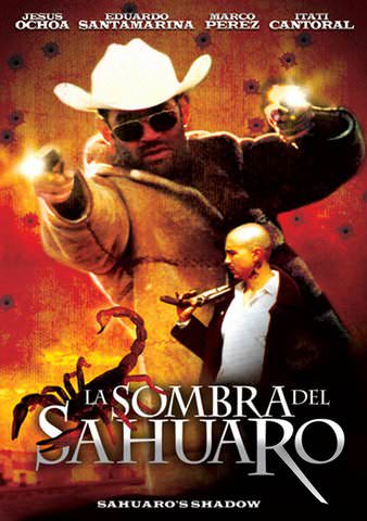 La Sombra del Sahuaro [Sahuaro's Shadow] poster