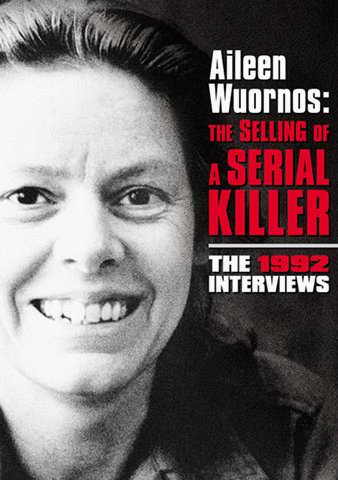 Aileen Wuornos: The Selling of a Serial Killer - The 1992 Interviews poster