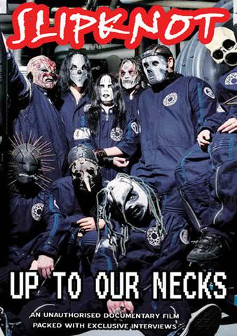 Slipknot: Up to Our Necks poster