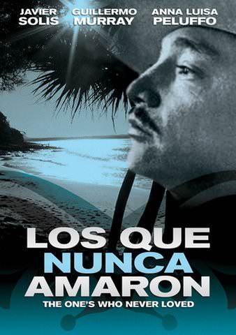 Los Que Nunca Amaron poster