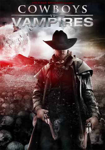 Cowboys Vs. Vampires poster
