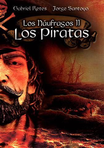 Los Naufragos 2: Los Piratas poster