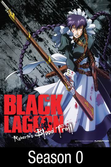 Buy & Watch Black Lagoon - Roberta's Blood Trail OVA | Fandango at